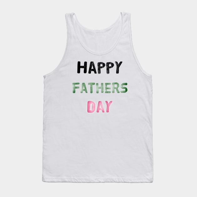 happy fathers day shirt,best dad evertshirt ,birthday father Tank Top by merysam